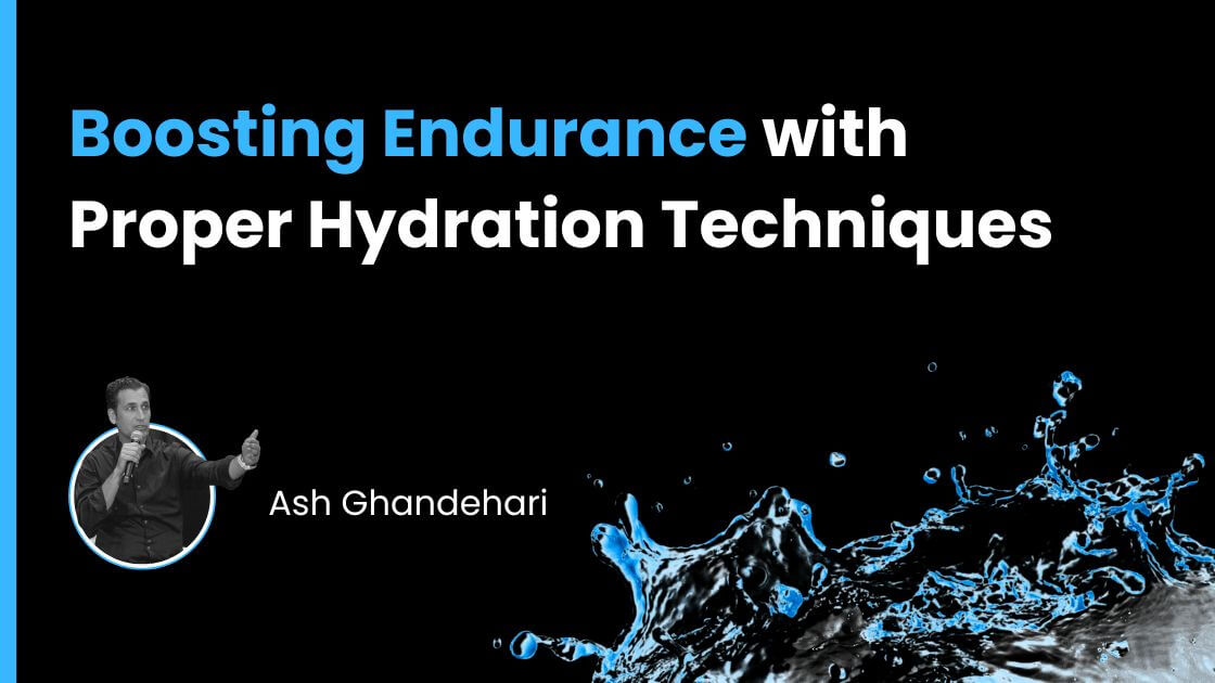 Boosting Endurance with Proper Hydration Techniques