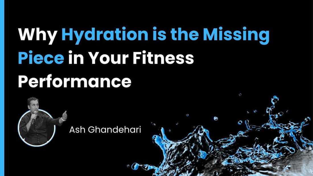 Why Hydration is the Missing Piece in Your Fitness Performance