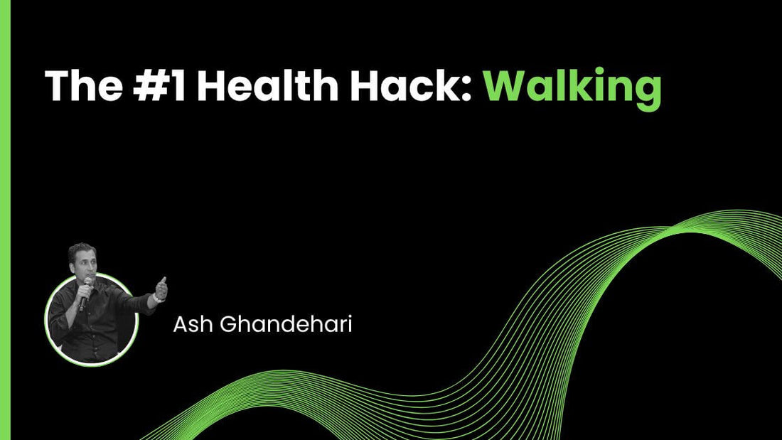 The #1 Health Hack: Walking