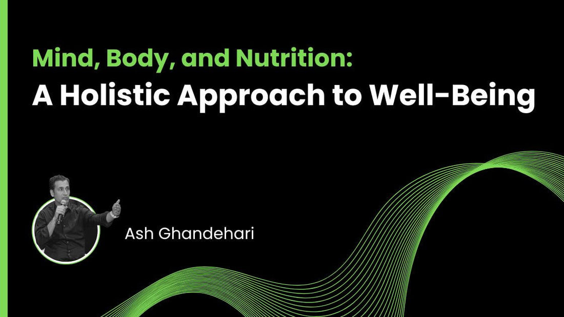 Mind, Body, and Nutrition: A Holistic Approach to Well-Being